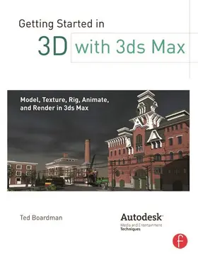 Boardman | Getting Started in 3D with 3ds Max | Buch | 978-0-240-82395-9 | sack.de