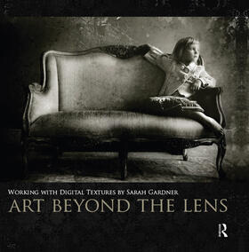 Gardner | Art Beyond the Lens | Buch | 978-0-240-82409-3 | sack.de