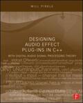 Pirkle |  Designing Audio Effect Plug-Ins in C++: With Digital Audio Signal Processing Theory | Buch |  Sack Fachmedien