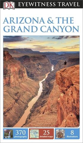DK |  DK Eyewitness Travel Guide Arizona & the Grand Canyon | Buch |  Sack Fachmedien