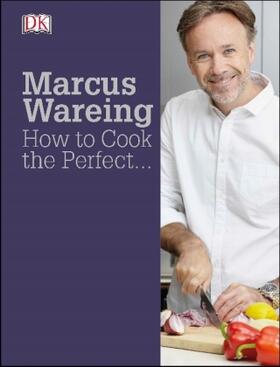 Wareing |  How to Cook the Perfect... | Buch |  Sack Fachmedien