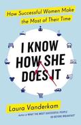 Vanderkam |  I Know How She Does It | Buch |  Sack Fachmedien