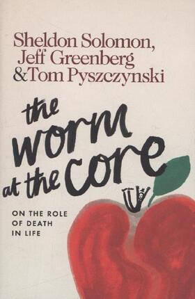 Solomon / Greenberg / Pyszczynski |  The Worm at the Core | Buch |  Sack Fachmedien
