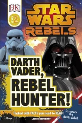 Nesworthy |  Star Wars: Rebels: Darth Vader, Rebel Hunter! | Buch |  Sack Fachmedien