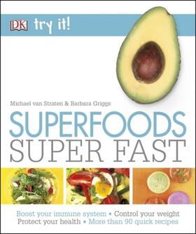 van Straten / Griggs |  Superfoods Super Fast | Buch |  Sack Fachmedien