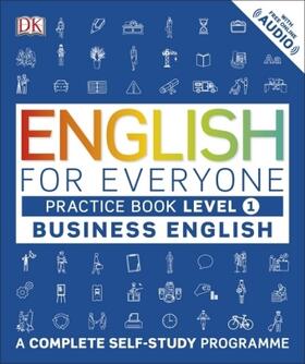 DK |  English for Everyone - Business English Level 1. Practice Book | Buch |  Sack Fachmedien