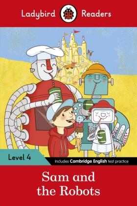 Ladybird |  Ladybird Readers Level 4 - Sam and the Robots (ELT Graded Reader) | Buch |  Sack Fachmedien