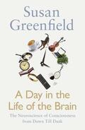 Greenfield |  A Day in the Life of the Brain | Buch |  Sack Fachmedien
