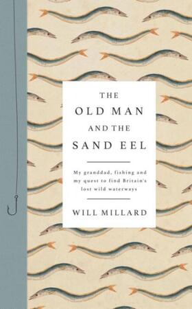 Millard |  The Old Man and the Sand Eel | Buch |  Sack Fachmedien