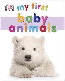 DK |  My First Baby Animals | Buch |  Sack Fachmedien
