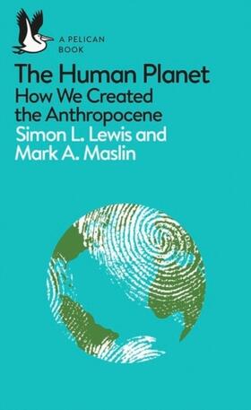 Maslin / Lewis | The Human Planet | Buch | 978-0-241-28088-1 | www.sack.de