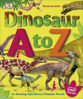 Growick |  Dinosaur A to Z | Buch |  Sack Fachmedien