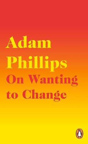 Phillips |  On Wanting to Change | Buch |  Sack Fachmedien