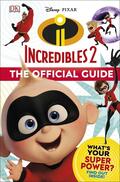 Jones / Amos / March |  Disney Pixar The Incredibles 2 The Official Guide | Buch |  Sack Fachmedien