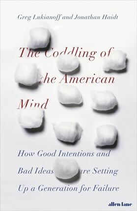 Haidt / Lukianoff |  The Coddling of the American Mind | Buch |  Sack Fachmedien