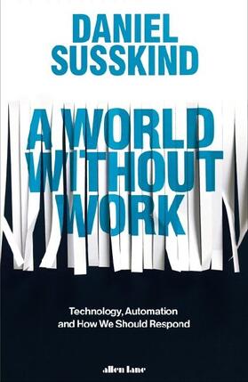 Susskind |  A World Without Work | Buch |  Sack Fachmedien