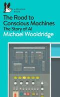 Wooldridge |  The Road to Conscious Machines | Buch |  Sack Fachmedien