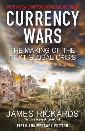 Rickards |  Currency Wars. Fifth Anniversary Edition | Buch |  Sack Fachmedien