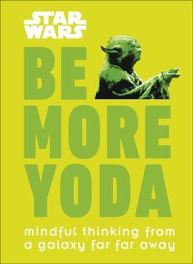 Blauvelt |  Star Wars Be More Yoda | Buch |  Sack Fachmedien