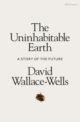 Wallace-Wells |  Uninhabitable Earth | Buch |  Sack Fachmedien