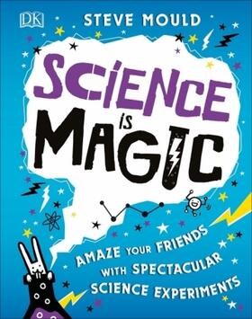 Mould |  Science is Magic | Buch |  Sack Fachmedien