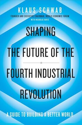 Schwab / Davis | Shaping the Future of the Fourth Industrial Revolution | Buch | 978-0-241-36637-0 | www.sack.de