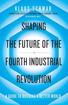 Schwab / Davis | Shaping the Future of the Fourth Industrial Revolution | Buch | 978-0-241-36637-0 | sack.de