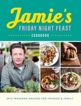 Oliver |  Jamie's Friday Night Feast Cookbook | Buch |  Sack Fachmedien