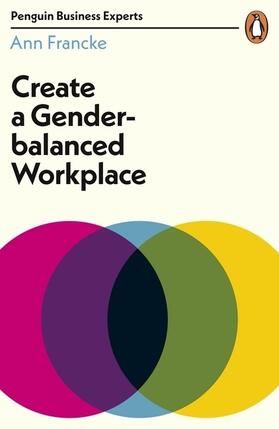 Francke | Create a Gender-Balanced Workplace | Buch | 978-0-241-39624-7 | www.sack.de