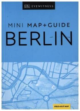 DK Eyewitness Berlin Mini Map and Guide | Buch | 978-0-241-39771-8 | www.sack.de