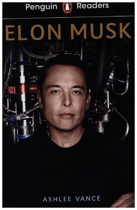 Vance | Penguin Readers Level 3: Elon Musk (ELT Graded Reader) | Buch | 978-0-241-43090-3 | www.sack.de