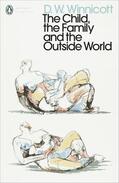 Winnicott |  The Child, the Family, and the Outside World | Buch |  Sack Fachmedien