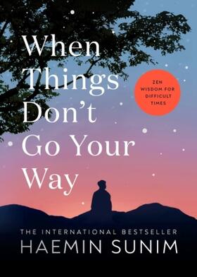 Sunim |  When Things Don't Go Your Way | Buch |  Sack Fachmedien