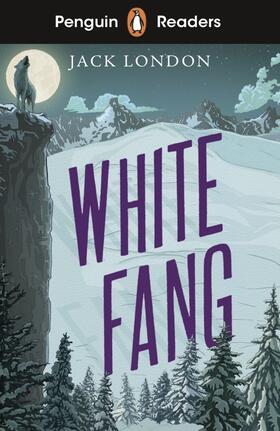 London |  Penguin Readers Level 6: White Fang (ELT Graded Reader) | Buch |  Sack Fachmedien