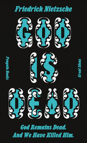 Nietzsche | God Is Dead. God Remains Dead. And We Have Killed Him. | Buch | 978-0-241-47284-2 | www.sack.de