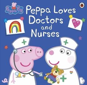 Peppa Pig: Peppa Loves Doctors and Nurses | Buch |  Sack Fachmedien