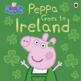  Peppa Pig: Peppa Goes to Ireland | Buch |  Sack Fachmedien