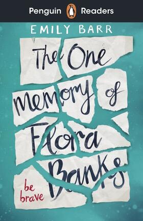 Barr |  Penguin Readers Level 5: The One Memory of Flora Banks (ELT Graded Reader) | Buch |  Sack Fachmedien