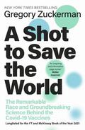 Zuckerman |  A Shot to Save the World | Buch |  Sack Fachmedien