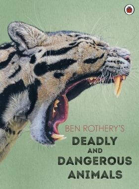 Rothery |  Ben Rothery's Deadly and Dangerous Animals | Buch |  Sack Fachmedien