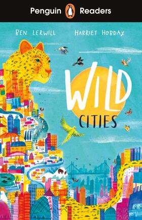 Lerwill |  Penguin Readers Level 2: Wild Cities (ELT Graded Reader) | Buch |  Sack Fachmedien