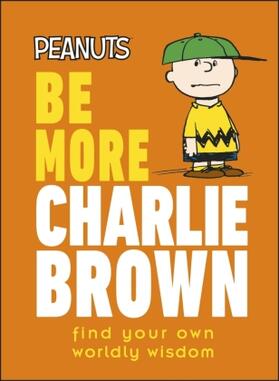 Gertler |  Peanuts Be More Charlie Brown | Buch |  Sack Fachmedien