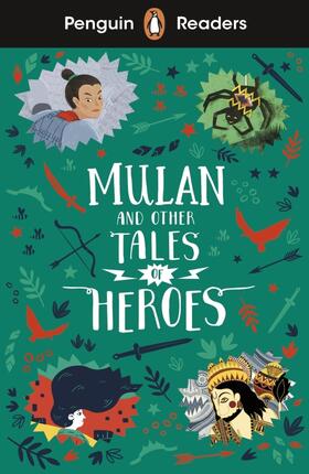  Penguin Readers Level 2: Mulan and Other Tales of Heroes (ELT Graded Reader) | Buch |  Sack Fachmedien