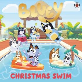 Bluey: Christmas Swim | Buch | 978-0-241-55056-4 | www.sack.de