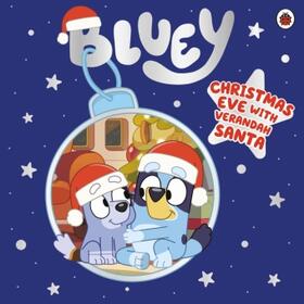  Bluey: Christmas Eve with Verandah Santa | Buch |  Sack Fachmedien