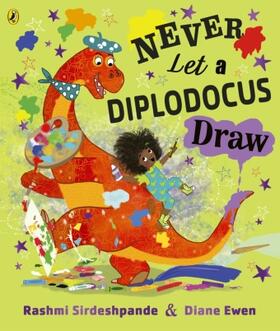 Sirdeshpande |  Never Let a Diplodocus Draw | Buch |  Sack Fachmedien