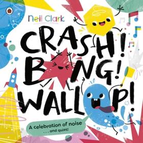 Clark |  Crash! Bang! Wallop! | Buch |  Sack Fachmedien