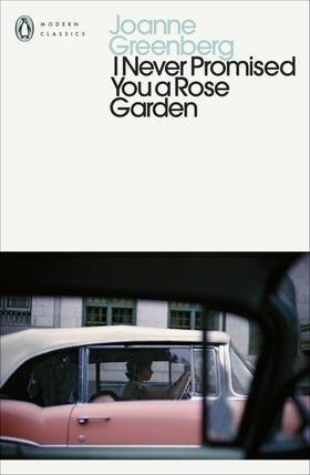 Greenberg |  I Never Promised You a Rose Garden | Buch |  Sack Fachmedien