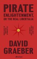 Graeber |  Pirate Enlightenment, or the Real Libertalia | Buch |  Sack Fachmedien