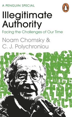 Chomsky / Polychroniou |  Illegitimate Authority: Facing the Challenges of Our Time | Buch |  Sack Fachmedien